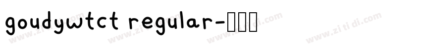 goudywtct regular字体转换 goudywtct regular字体转换